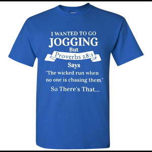 I wanted to go jogging but Proverbs