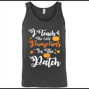 I Teach The Cutest Pumpkins In The Patch