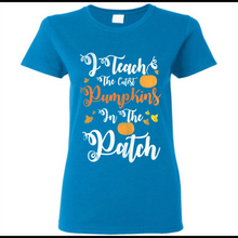 I Teach The Cutest Pumpkins In The Patch