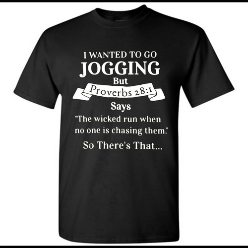 I wanted to go jogging but Proverbs