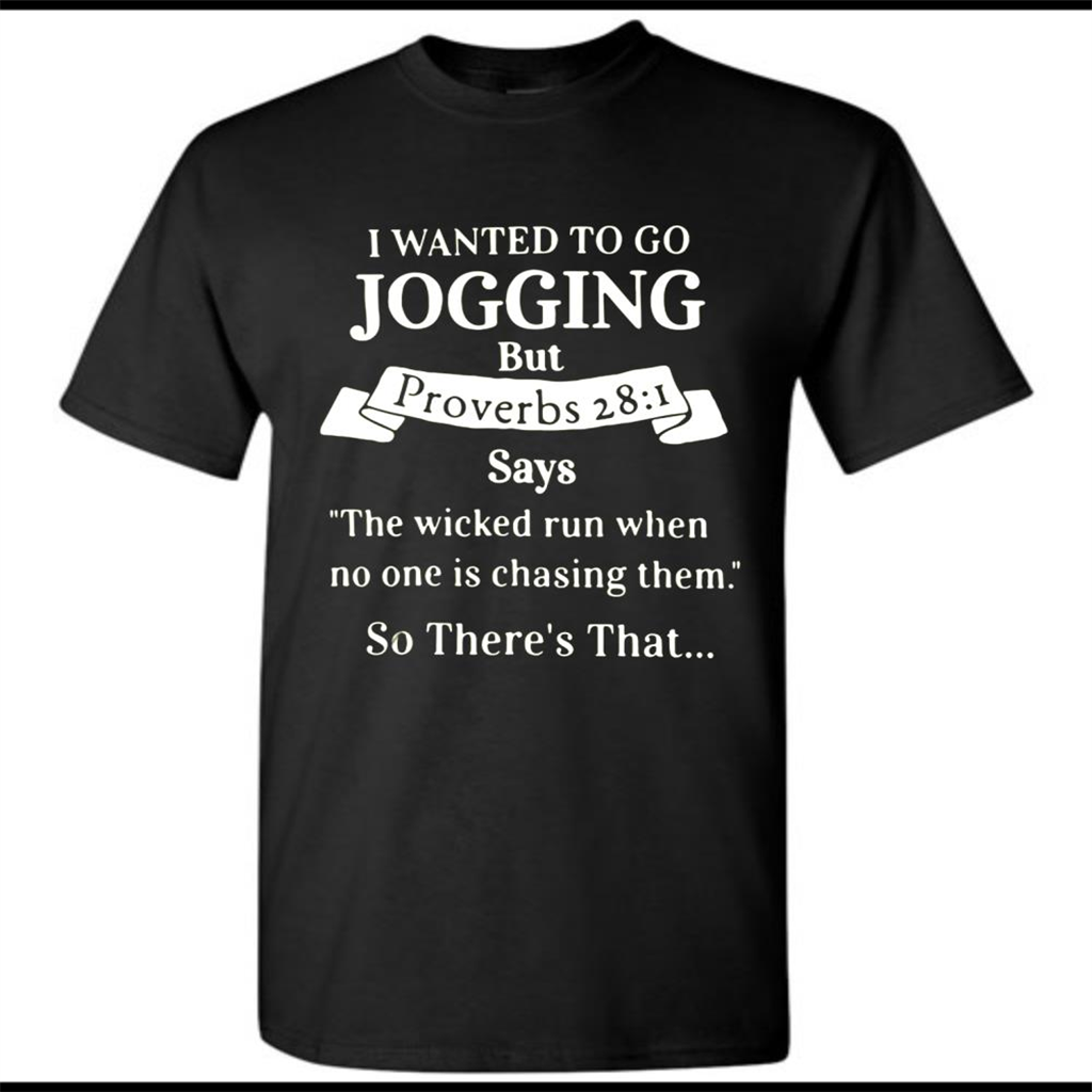 I wanted to go jogging but Proverbs