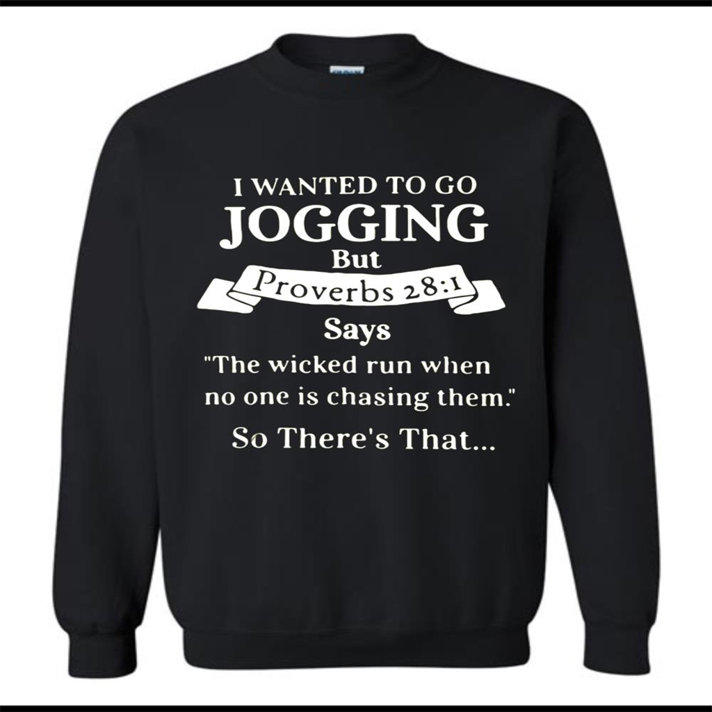 I wanted to go jogging but Proverbs