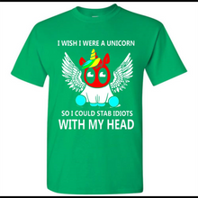 I wish I were a Unicorn soi could stab idiots with my head