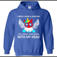 I wish I were a Unicorn soi could stab idiots with my head