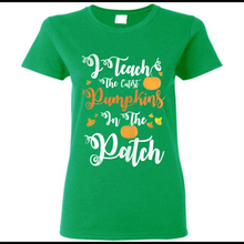 I Teach The Cutest Pumpkins In The Patch