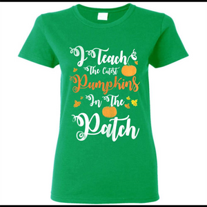 I Teach The Cutest Pumpkins In The Patch
