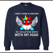 I wish I were a Unicorn soi could stab idiots with my head
