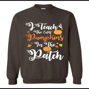 I Teach The Cutest Pumpkins In The Patch