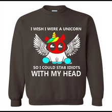 I wish I were a Unicorn soi could stab idiots with my head