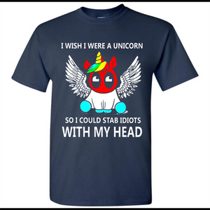 I wish I were a Unicorn soi could stab idiots with my head