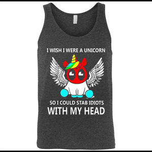 I wish I were a Unicorn soi could stab idiots with my head