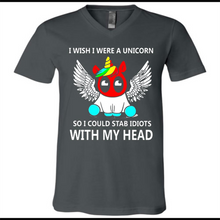 I wish I were a Unicorn soi could stab idiots with my head