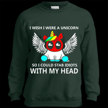I wish I were a Unicorn soi could stab idiots with my head