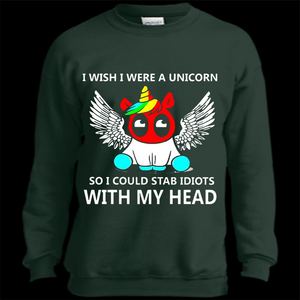I wish I were a Unicorn soi could stab idiots with my head