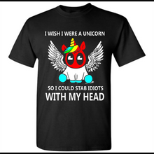 I wish I were a Unicorn soi could stab idiots with my head
