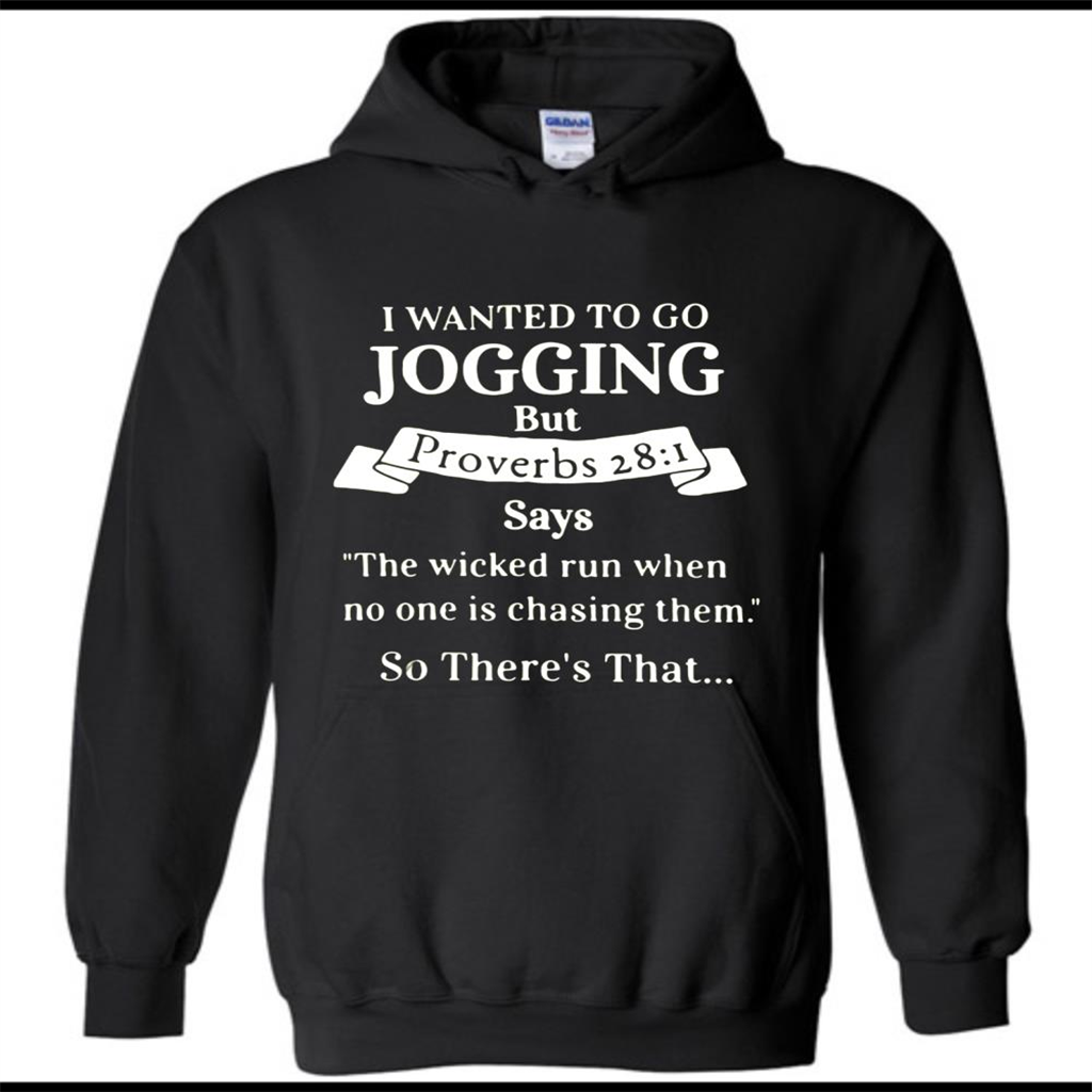 I wanted to go jogging but Proverbs