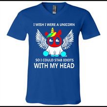 I wish I were a Unicorn soi could stab idiots with my head